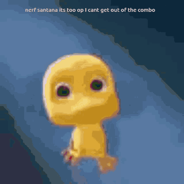 nerf santana 's too op i cant get out of the combo is written on a blue background
