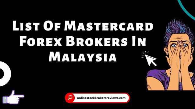 a poster with a woman covering her face and the words list of mastercard forex brokers in malaysia on the bottom