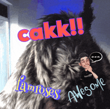 a picture of a furry animal with the words cakkk famroses awesome written on it