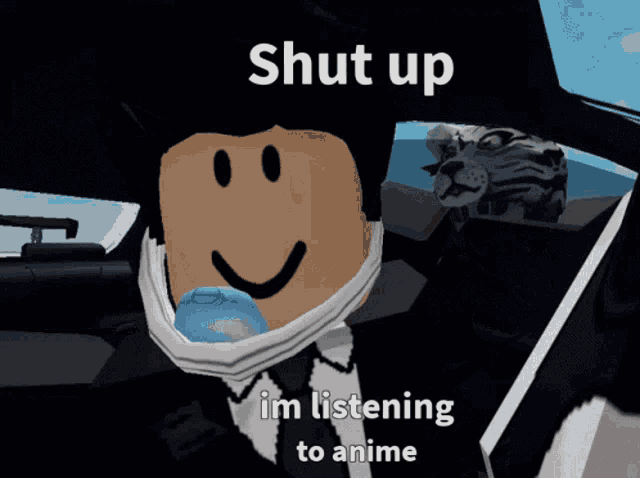 a picture of a roblox character that says shut up