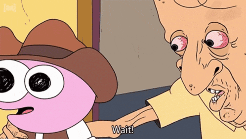 a cartoon character says wait in front of a cartoon character wearing a cowboy hat