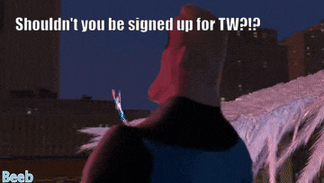 a cartoon character with the words shouldn 't you be signed up for tw