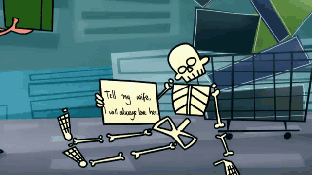 a cartoon of a skeleton holding a sign that says tell my wife