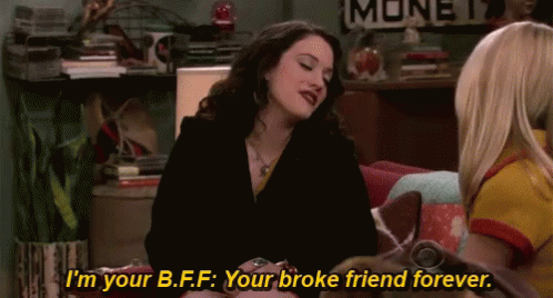 I'M Your B.F.F.: Your Broke Friend Forever GIF - 2broke Girls Kat Dennings Max Black GIFs