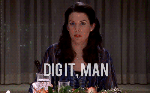Dig It, Man GIF - Gilmore Girls Peace Out Dinner Problems GIFs