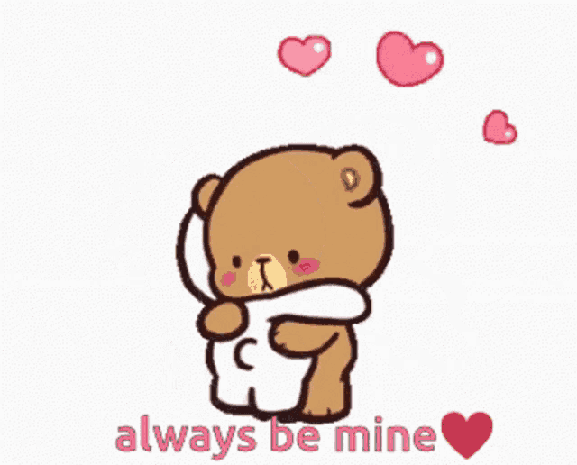 a couple of teddy bears hugging each other with the words always be mine above them