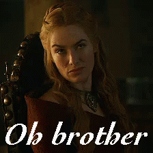 Oh Brother GIF - Oh Brother Go T Game Of Thrones GIFs