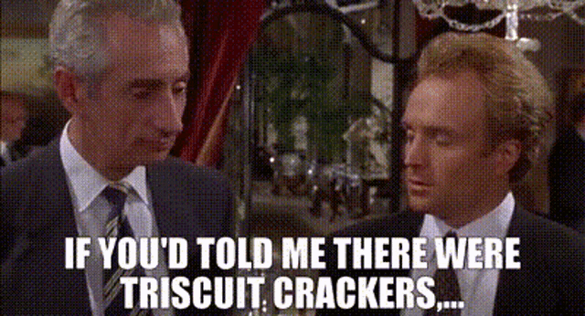 Ifyoudtoldme Therewere GIF - Ifyoudtoldme Therewere Triscuit GIFs