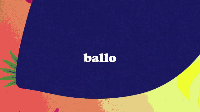 a colorful background with the word ballo on it