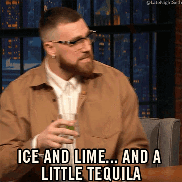 Ice And Lime And A Little Tequila Travis Kelce GIF - Ice And Lime And A Little Tequila Travis Kelce Late Night With Seth Meyers GIFs