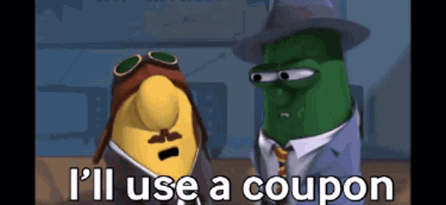 a couple of cartoon characters with the words i 'll use a coupon on the bottom