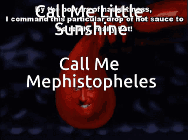 a poster that says call me mephistopheles with a red face