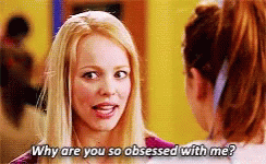 Mean Girls Regina George GIF - Mean Girls Regina George Why Are You Obsessed With Me GIFs