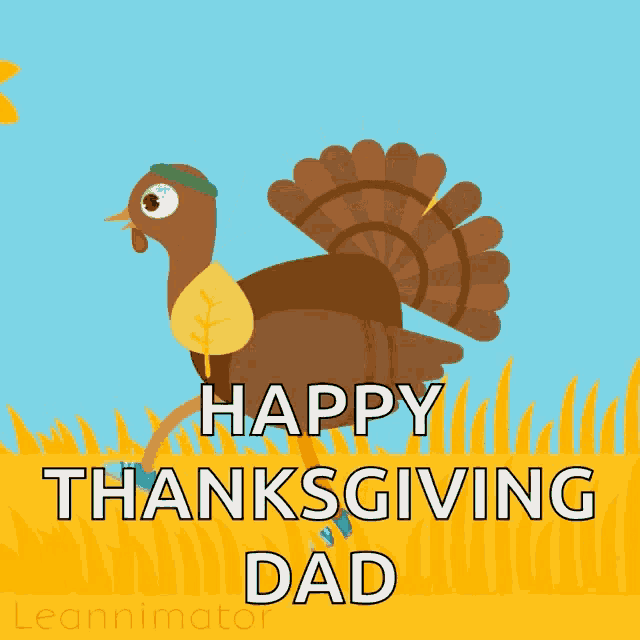 a turkey is running in a field with the words happy thanksgiving dad below it
