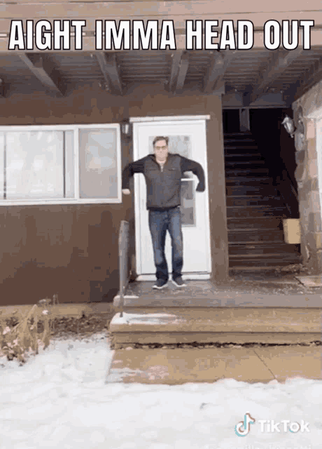a man is standing in front of a house with a caption that says aight imma head out