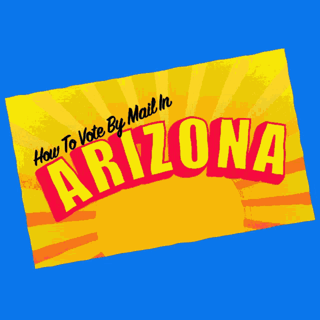 Arizona Phoenix GIF - Arizona Phoenix Vote By Mail GIFs