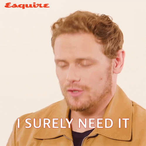 I Surely Need It Sam Heughan GIF - I Surely Need It Sam Heughan Esquire GIFs