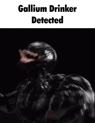 a picture of venom with the words gallium drinker detected on the bottom