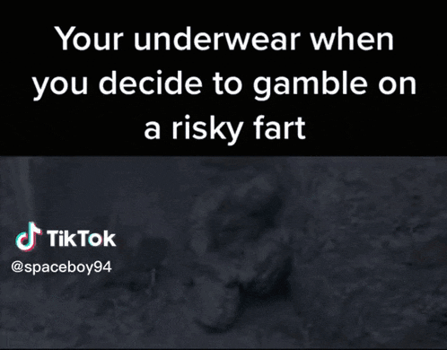 Risky Fart Your Underwear When You Decide To Gamble On A Risky Fart GIF - Risky Fart Your Underwear When You Decide To Gamble On A Risky Fart Gamble On Fart GIFs