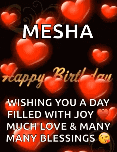 a birthday card for mesha wishing you a day filled with joy much love & many many blessings