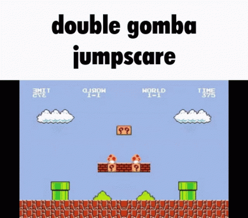 Gomba Jumpscare GIF - Gomba Jumpscare Double GIFs