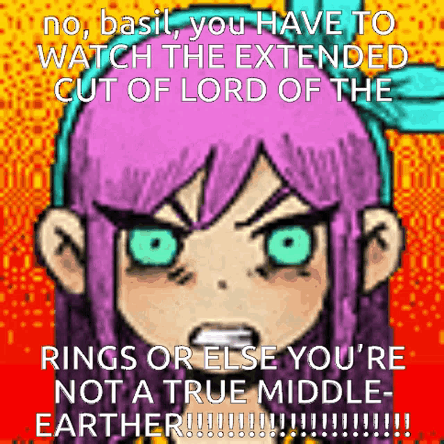 a pixel art of a girl with purple hair and green eyes says no basil you have to watch the extended cut of lord of the rings