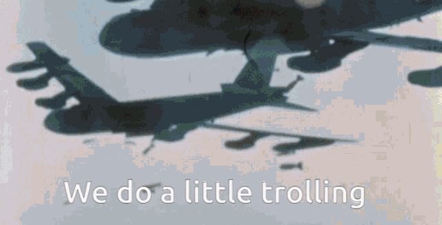 We Do A Little Trolling Bomb GIF - We Do A Little Trolling Bomb We Do A Little Trolling Bomb GIFs