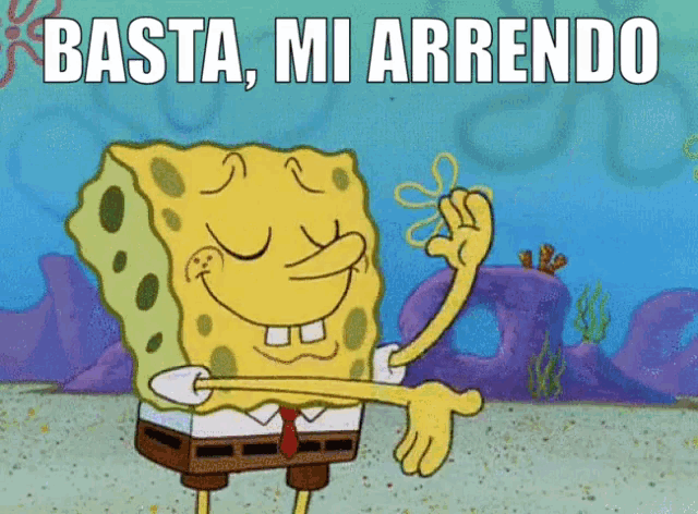 a cartoon of spongebob with the words basta mi arrendo below him