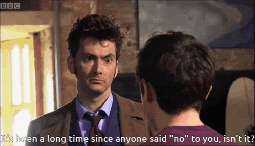 a man talking to another man with the words " it 's been a long time since anyone said " no "