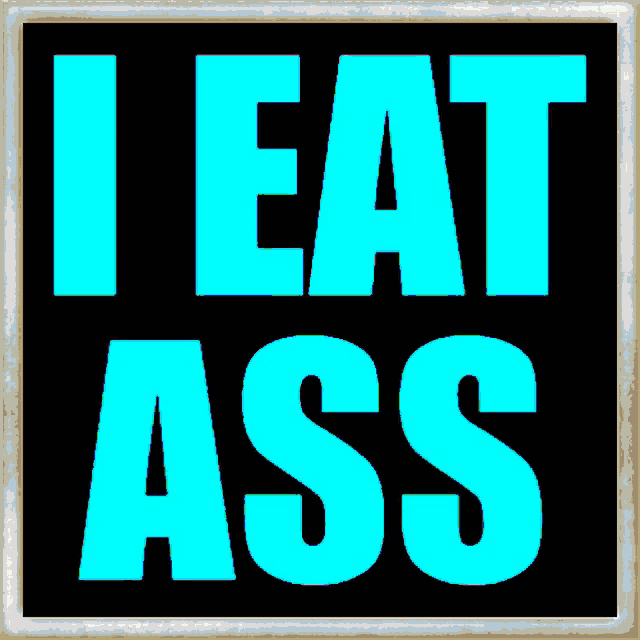 Eat Ass Text GIF - Eat Ass Eat Ass GIFs