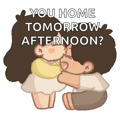 a cartoon of a man and woman hugging with the words " you home tomorrow afternoon "