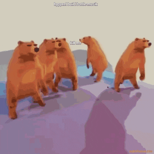 a group of bears standing next to each other with the words kill me on the bottom right