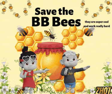 a poster that says " save the bb bees "