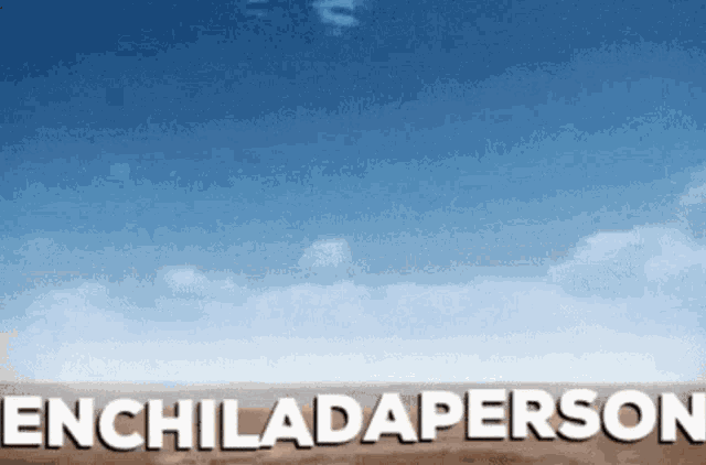 a sign that says enchiladaperson on it in front of a blue sky