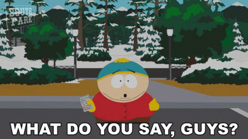 What Do You Say Guys Eric Cartman GIF - What Do You Say Guys Eric Cartman South Park GIFs
