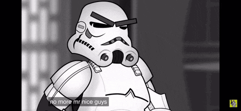 a black and white cartoon of a storm trooper with the words no more mr nice guys below him