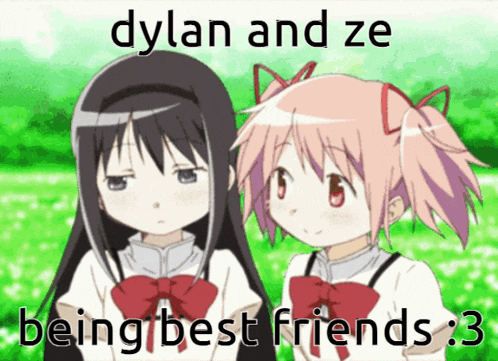 a picture of two anime girls with the words dylan and ze being best friends