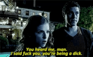 a man and a woman are standing next to each other and the woman says you heard me man i said fuck you