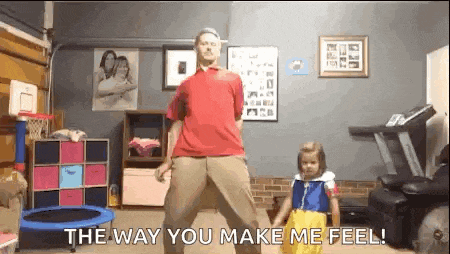 a man and a little girl are dancing in a room with the words " the way you make me feel " above them