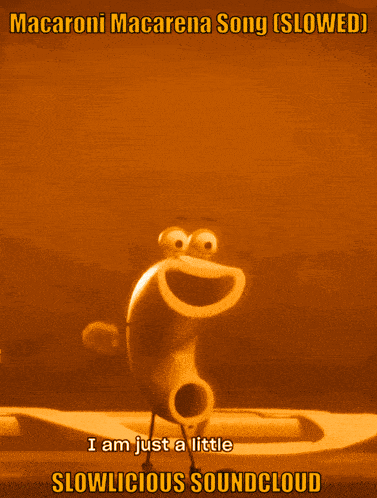 a cartoon character is dancing with the words macaroni macarena song slowed i 'm macaroni slowlicious soundcloud