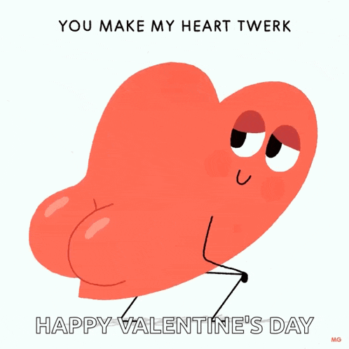 a cartoon heart says you make my heart twerk