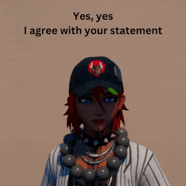 a woman wearing a hat and a necklace with the words yes yes i agree with your statement