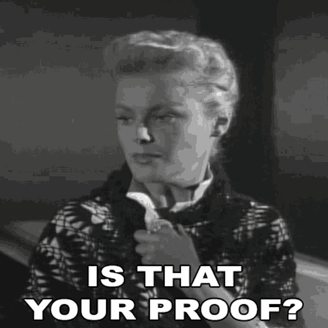 S That Your Proof Dolores Carter GIF - S That Your Proof Dolores Carter Curse Of The Undead GIFs