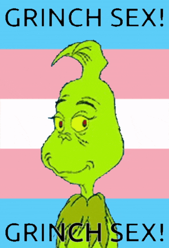 a cartoon of grinch with the words grinch sex