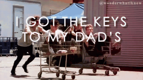 a group of people pushing shopping carts with the words i got the keys to my dad 's on the bottom