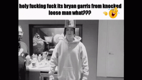 Holy Fucking Fuck Its Bryan Garris From Knocked Loose Meme GIF