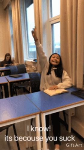 Raise Hands I Know Its Because You Suck GIF - Raise Hands I Know Its Because You Suck GIFs
