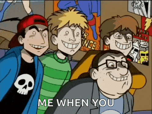 a group of cartoon characters are posing for a picture and one of them says me when you .