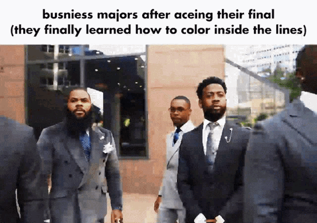 business majors after aceing their final they finally learned how to color inside the line
