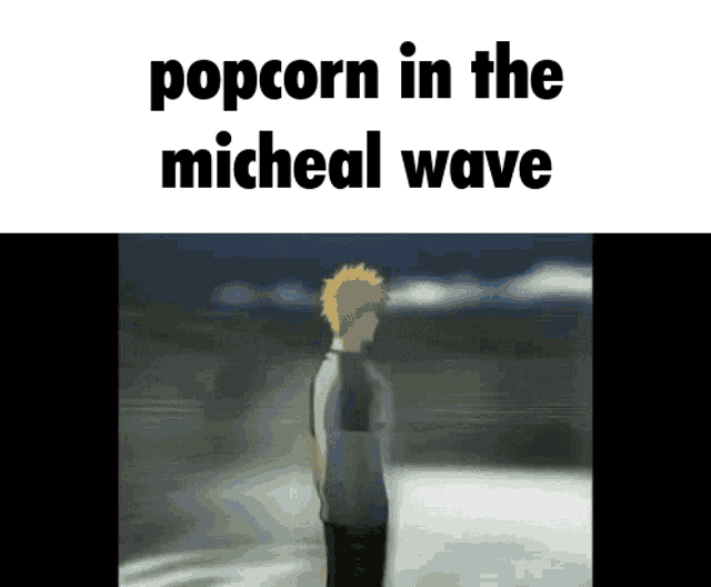 a cartoon of a man standing in the water with the words popcorn in the micheal wave above him